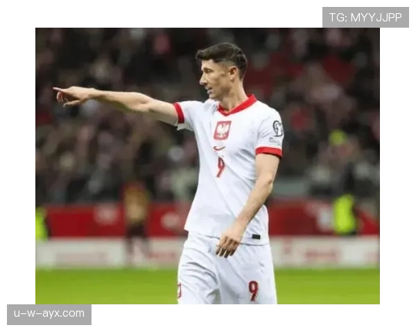 莱万国家队数据含金量如何体现 莱万国家队数据含金量如何体现